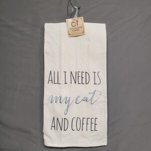 All I Need Is My Cat And Coffee Flour Sack Towel 100% Cotton  Kitchen Towel
